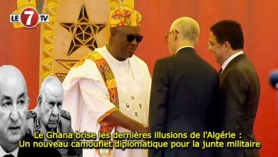 Photo of Le Ghana brise les dernières illusions de l’Algérie : Un nouveau camouflet diplomatique pour la junte militaire