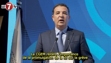 Photo of La CGEM réitère l’importance de la promulgation de la loi sur la grève