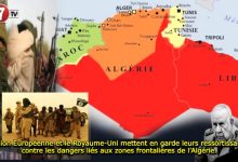 Photo of L’Union Européenne et le Royaume-Uni mettent en garde leurs ressortissants, contre les dangers liés aux zones frontalières de l’Algérie.