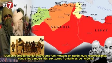 Photo of L’Union Européenne et le Royaume-Uni mettent en garde leurs ressortissants, contre les dangers liés aux zones frontalières de l’Algérie.