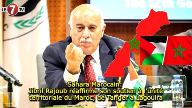 Photo of Sahara Marocain: Jibril Rajoub réaffirme son soutien à l’unité territoriale du Maroc, de Tanger à Lagouira