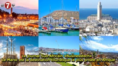 Photo of Le journal Sud-Africain «Businesstech» : Le Maroc est la destination touristique la plus prisée en Afrique 