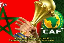 Photo of CAF: Le Maroc a toujours prouvé sa capacité à organiser des compétitions d’envergure mondiale 