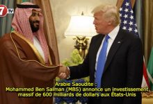 Photo of Arabie Saoudite : Mohammed Ben Salman (MBS) annonce un investissement massif de 600 milliards de dollars aux États-Unis