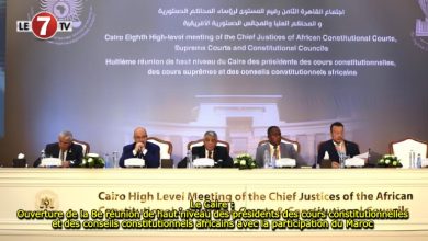 Photo of Le Caire : Ouverture de la 8e réunion de haut niveau des présidents des cours constitutionnelles et des conseils constitutionnels africains avec la participation du Maroc