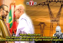 Photo of Maroc-Mauritanie : Une alliance énergétique prometteuse face aux manœuvres stériles du régime militaire algérien