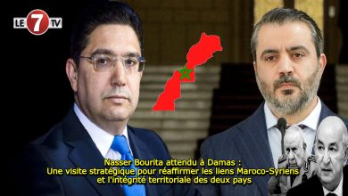 Photo of Nasser Bourita attendu à Damas : Une visite stratégique pour réaffirmer les liens Maroco-Syriens