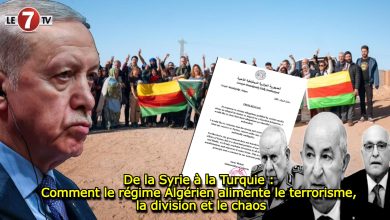 Photo of De la Syrie à la Turquie : Comment le régime Algérien alimente le terrorisme, la division et le chaos