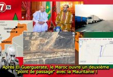 Photo of Après El Guerguerate, le Maroc ouvre un deuxième « point de passage » avec la Mauritanie !