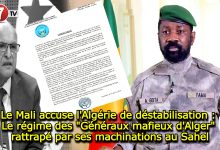 Photo of Le Mali accuse l’Algérie de déstabilisation : Le régime des « Généraux mafieux d’Alger » rattrapé par ses machinations au Sahel